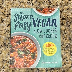The Super Easy Vegan Slow Cooker Cookbook